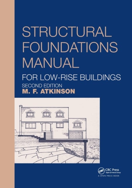 Bilde av Structural Foundations Manual For Low-rise Buildings Av Michael Atkinson