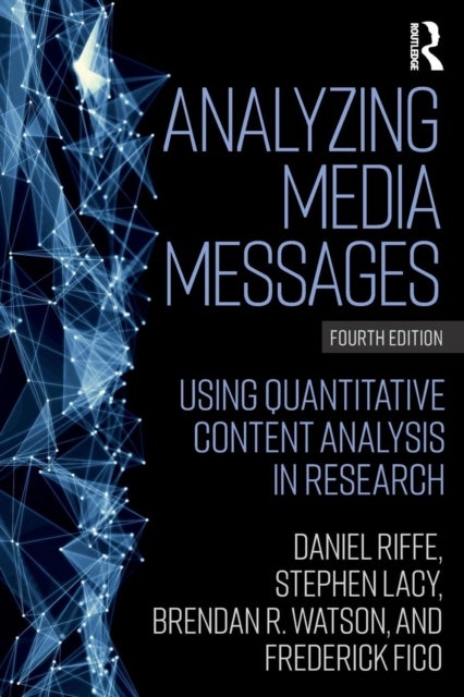 Bilde av Analyzing Media Messages Av Daniel Riffe, Stephen (michigan State University) Lacy, Brendan R. Watson
