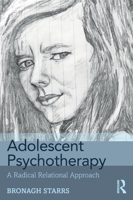Bilde av Adolescent Psychotherapy Av Bronagh (dublin Counselling &amp; Therapy Centre Ireland And University Of Northampton Uk) Starrs