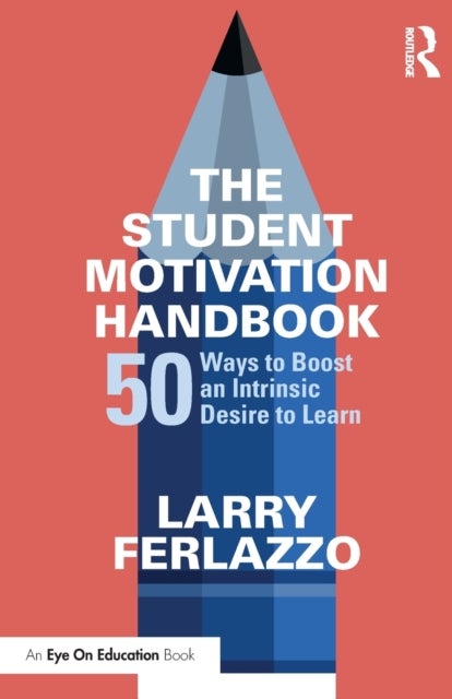 Bilde av The Student Motivation Handbook Av Larry (luther Burbank High School Calif Ferlazzo