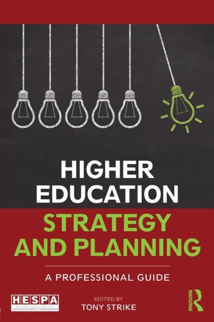Higher Education Strategy and Planning - A Professional Guide