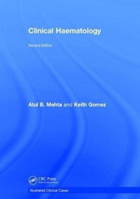 Clinical Haematology - Illustrated Clinical Cases