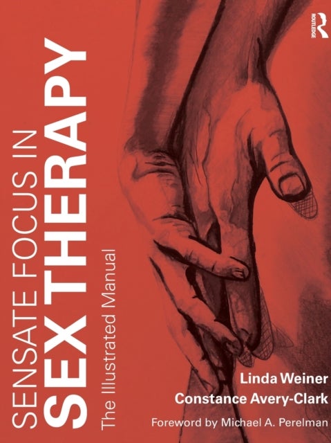 Bilde av Sensate Focus In Sex Therapy Av Linda Weiner, Constance (private Practice In Boca Raton Florida Usa) Avery-clark
