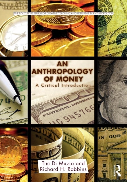 An Anthropology of Money - A Critical Introduction