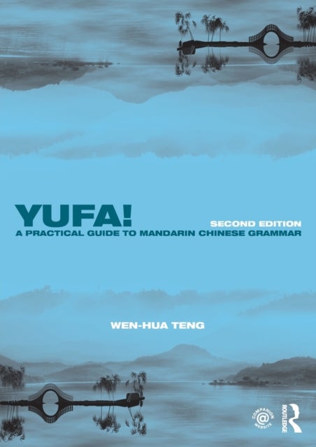 Bilde av Yufa! A Practical Guide To Mandarin Chinese Grammar Av Wen-hua Teng