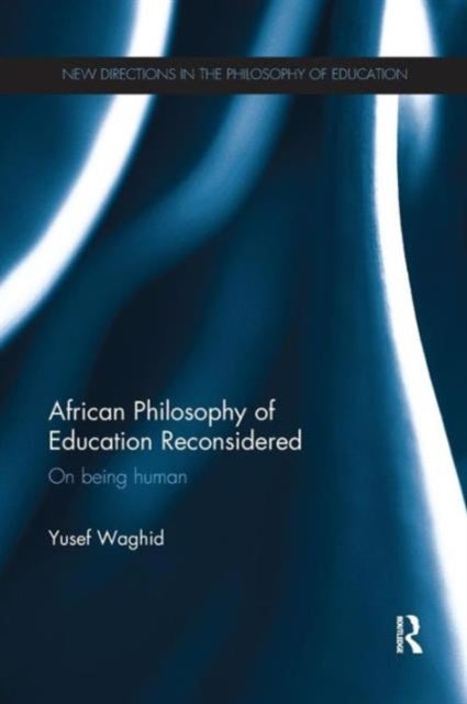 African Philosophy of Education Reconsidered - On being human