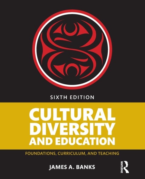 Cultural Diversity and Education - Foundations, Curriculum, and Teaching