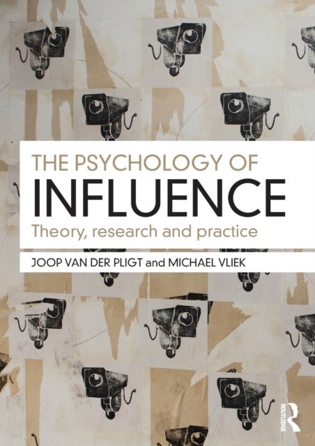 Bilde av The Psychology Of Influence Av Joop (university Of Amsterdam The Netherlands) Pligt, Michael (uinversity Of Amsterdam The Netherlands) Vliek