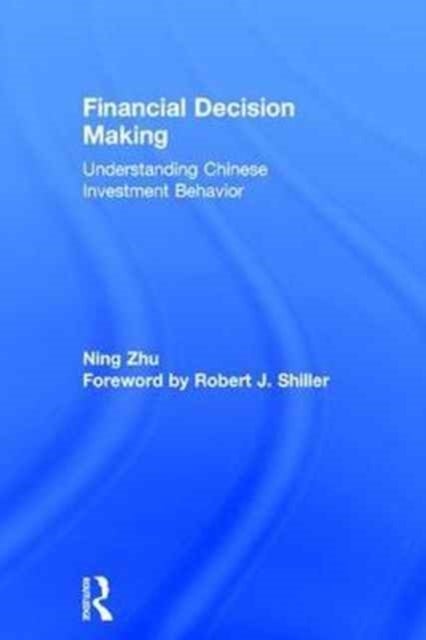 Financial Decision Making - Understanding Chinese Investment Behavior