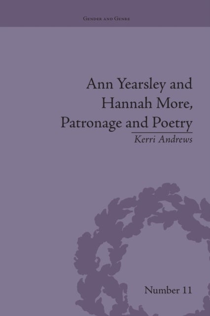 Bilde av Ann Yearsley And Hannah More, Patronage And Poetry Av Kerri (edge Hill University) Andrews