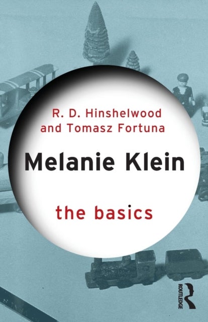 Melanie Klein - The Basics