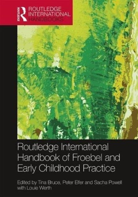 Bilde av The Routledge International Handbook Of Froebel And Early Childhood Practice
