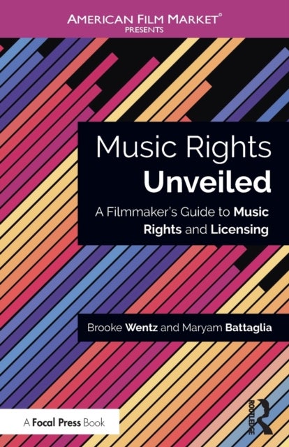 Music Rights Unveiled - A Filmmaker's Guide to Music Rights and Licensing