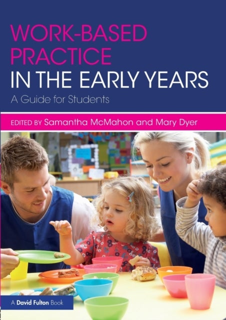 Work-based Practice in the Early Years - A Guide for Students