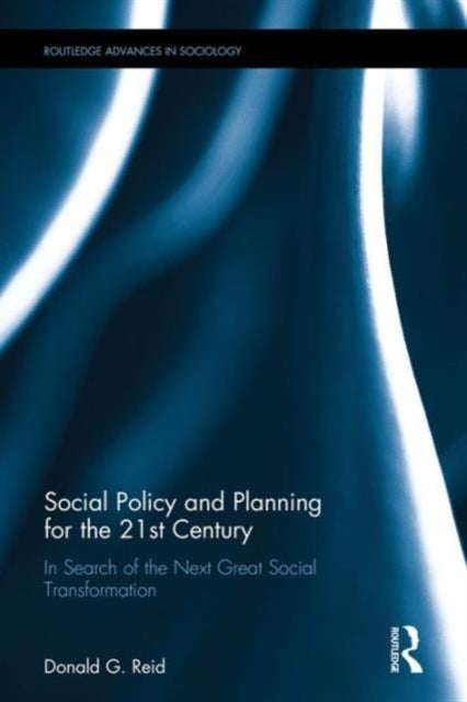 Bilde av Social Policy And Planning For The 21st Century Av Donald G. (university Of Guelph Canada) Reid