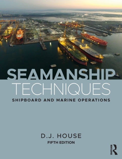 Bilde av Seamanship Techniques Av D.j. (previously A Lecturer At Fleetwood Nautical College Uk) House