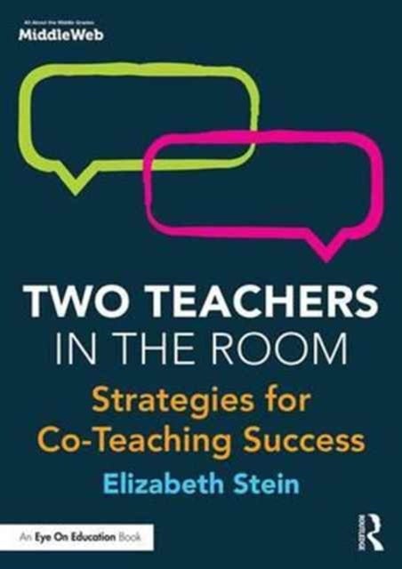 Two Teachers in the Room - Strategies for Co-Teaching Success