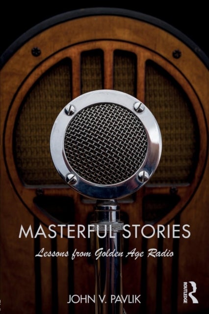 Masterful Stories - Lessons from Golden Age Radio