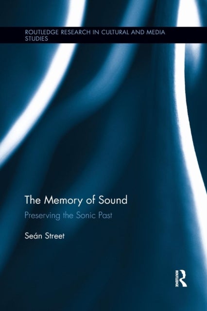 Bilde av The Memory Of Sound Av Sean (bournemouth University Uk) Street