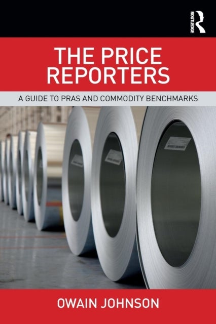 The Price Reporters - A Guide to PRAs and Commodity Benchmarks