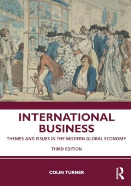 International Business - Themes and Issues in the Modern Global Economy
