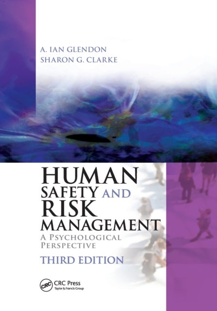 Bilde av Human Safety And Risk Management Av A. Ian (school Of Applied Psychology Griffith University Southport Queensland Australia) Glendon, Sharon (umist Ma