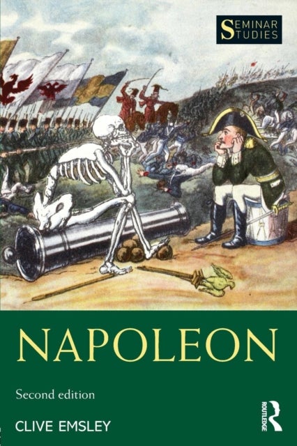 Napoleon - Conquest, Reform and Reorganisation