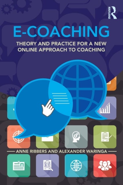 E-Coaching - Theory and practice for a new online approach to coaching