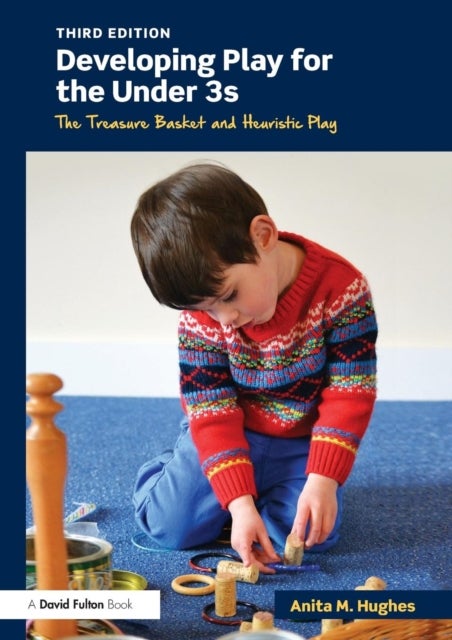 Developing Play for the Under 3s - The Treasure Basket and Heuristic Play