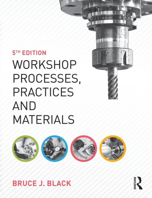 Bilde av Workshop Processes, Practices And Materials Av Bruce Black