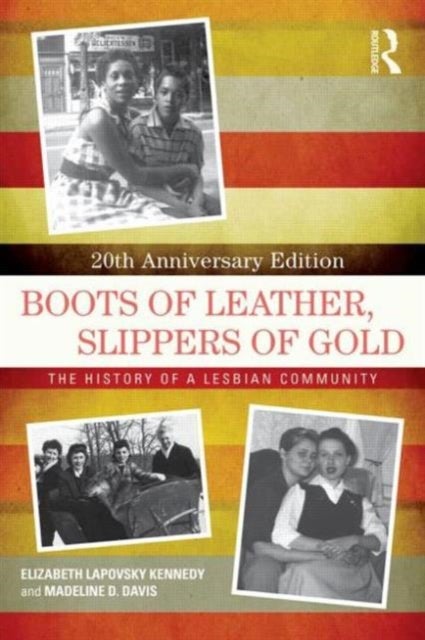 Boots of Leather, Slippers of Gold - The History of a Lesbian Community