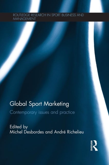Global Sport Marketing - Contemporary Issues and Practice