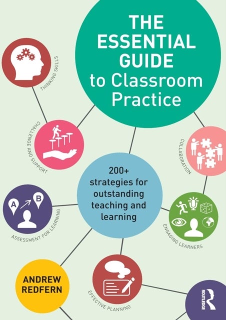 Bilde av The Essential Guide To Classroom Practice Av Andrew (sheffield High School Uk) Redfern