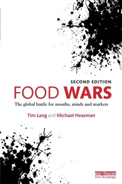 Food Wars - The Global Battle for Mouths, Minds and Markets