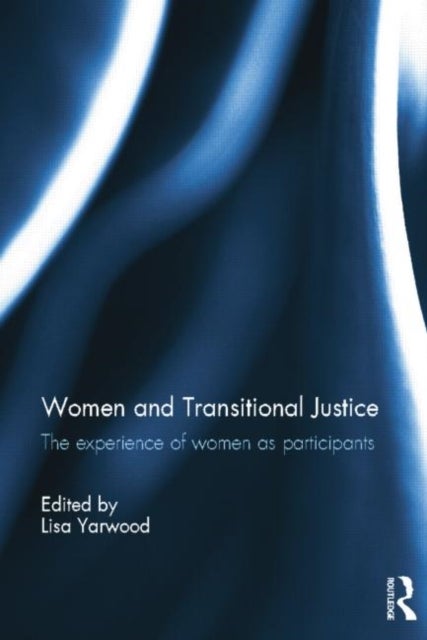 Women and Transitional Justice - The Experience of Women as Participants