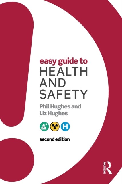 Bilde av Easy Guide To Health And Safety Av Phil Hughes, Liz Hughes