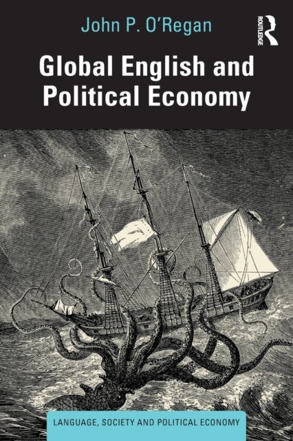 Bilde av Global English And Political Economy Av John P. O&#039;regan