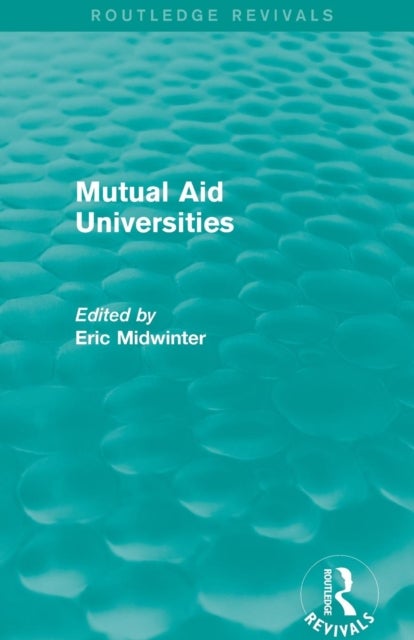 Bilde av Mutual Aid Universities (routledge Revivals)