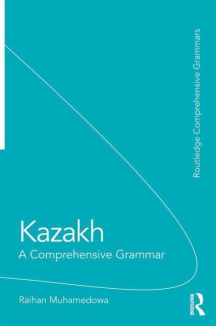 Kazakh - A Comprehensive Grammar