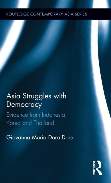 Bilde av Asia Struggles With Democracy Av Giovanna (johns Hopkins University Usa) Dore