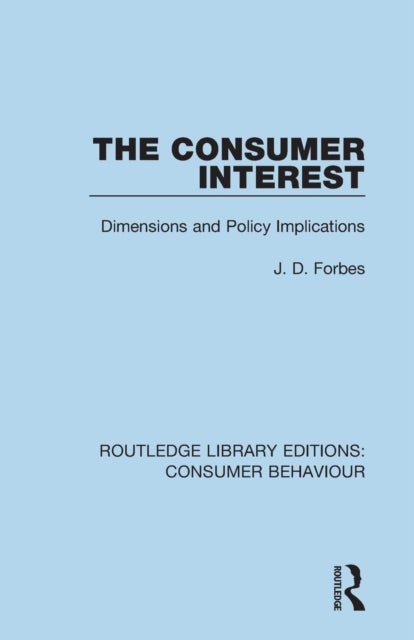 Bilde av The Consumer Interest (rle Consumer Behaviour) Av J. D. Forbes