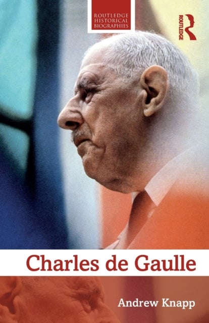 Bilde av Charles De Gaulle Av Andrew (university Of Reading Uk) Knapp