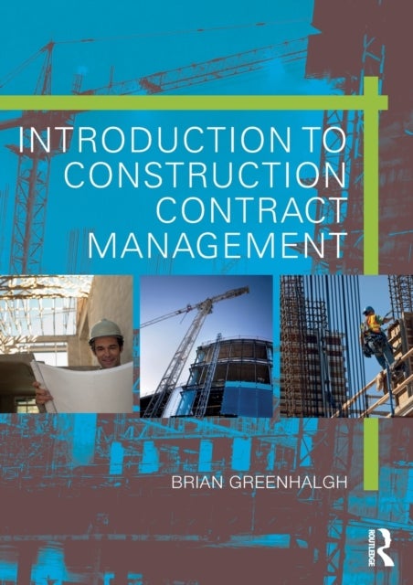 Bilde av Introduction To Construction Contract Management Av Brian (chartered Quantity Surveyor Uk) Greenhalgh
