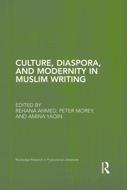 Bilde av Culture, Diaspora, And Modernity In Muslim Writing