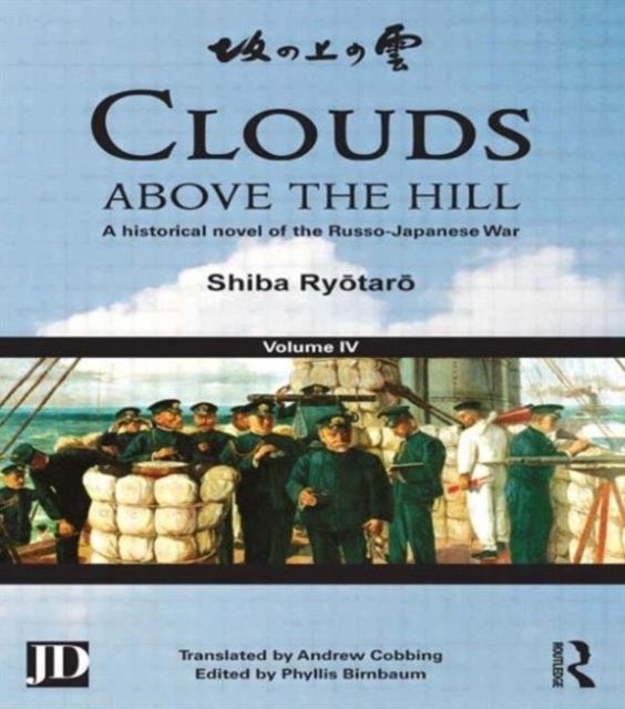 Clouds above the Hill - A Historical Novel of the Russo-Japanese War, Volume 4