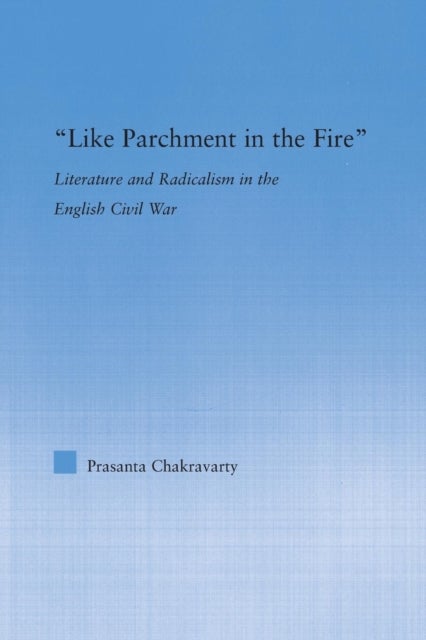 Bilde av Like Parchment In The Fire Av Prasanta Chakravarty