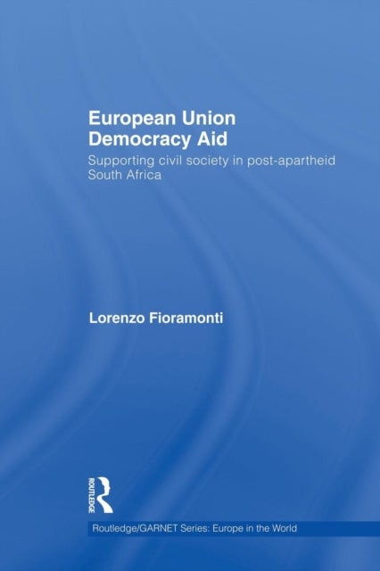 European Union Democracy Aid - Supporting civil society in post-apartheid South Africa