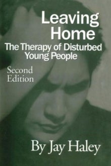 Leaving Home - The Therapy Of Disturbed Young People