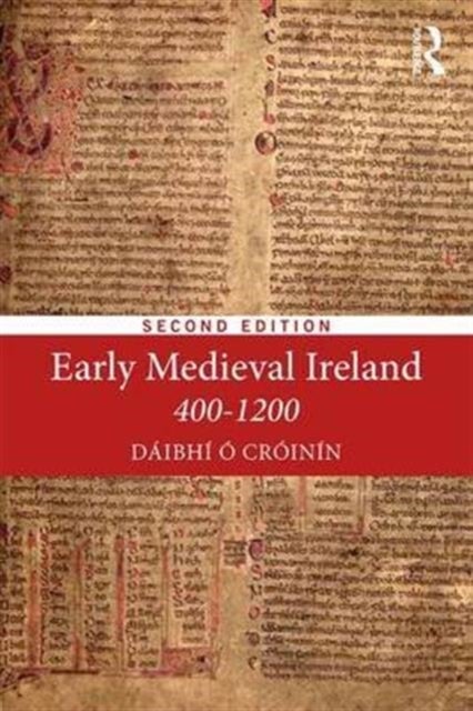 Bilde av Early Medieval Ireland 400-1200 Av Daibhi (changed To Cheque To Release Payment From Sap) O Croinin