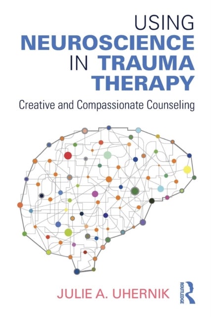 Using neuroscience in trauma therapy